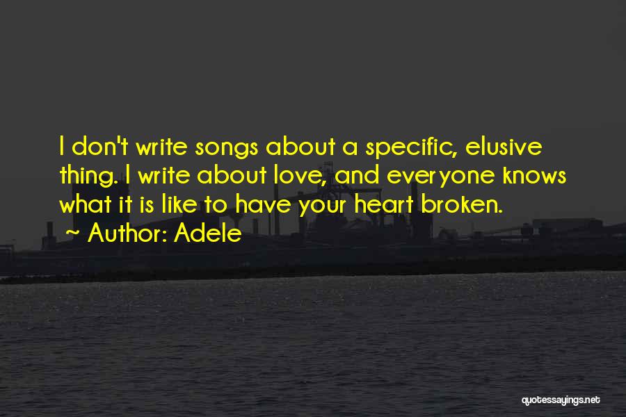 Broken Heart Songs Quotes By Adele