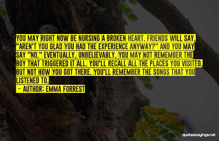 Broken Heart Songs Quotes By Emma Forrest