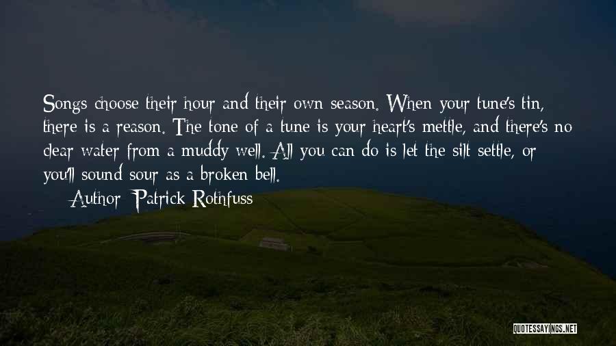 Broken Heart Songs Quotes By Patrick Rothfuss