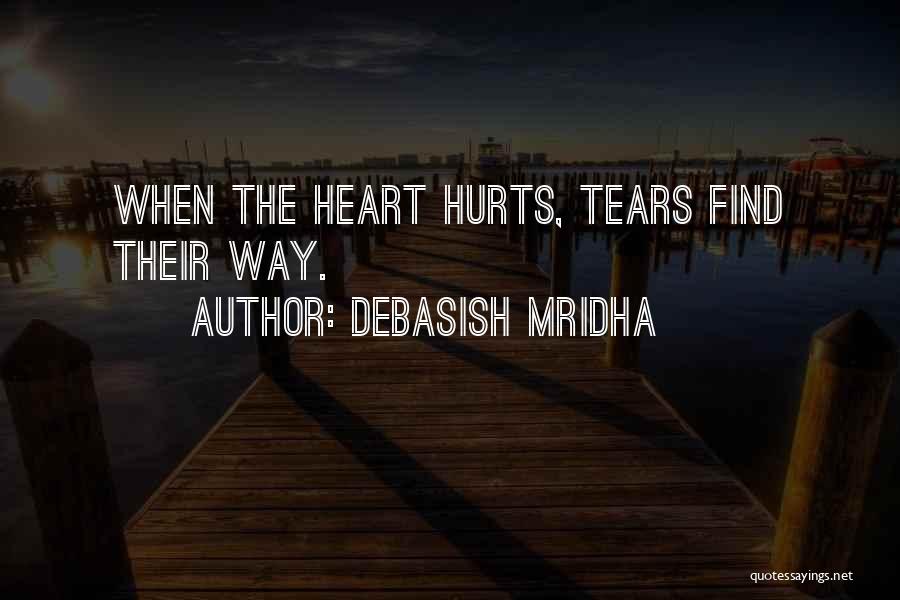 Broken Heart Tears Quotes By Debasish Mridha