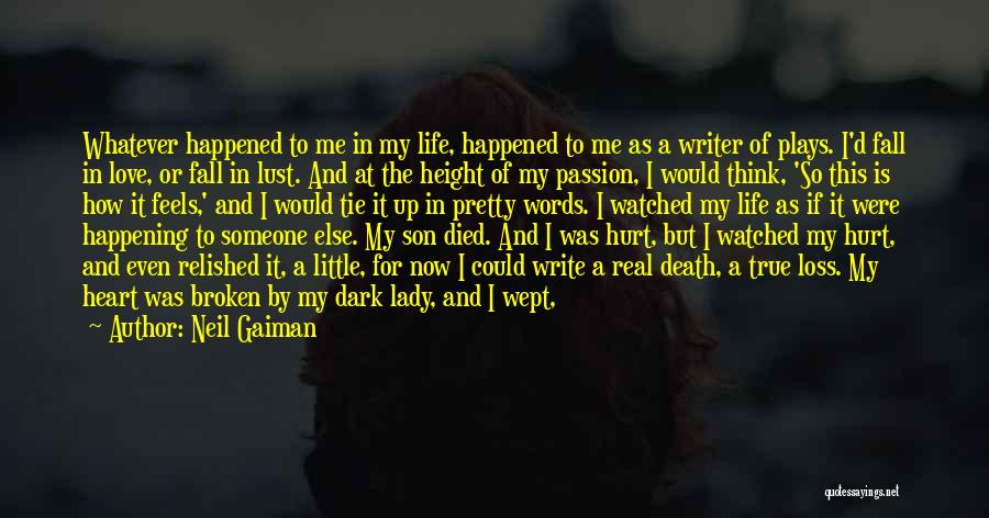 Broken Heart Tears Quotes By Neil Gaiman