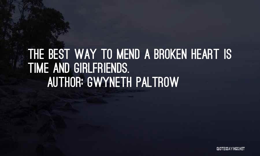 Broken Heart Will Mend Quotes By Gwyneth Paltrow