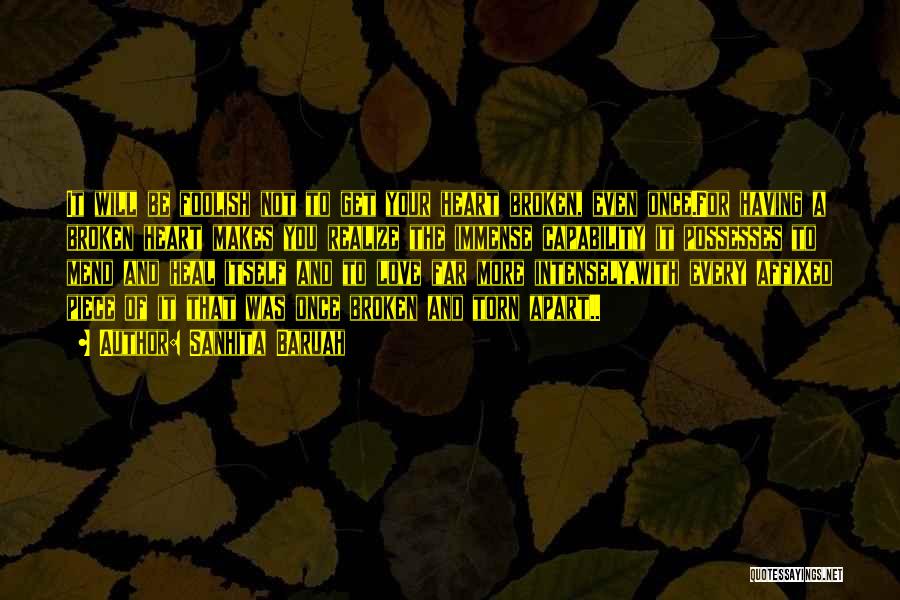 Broken Heart Will Mend Quotes By Sanhita Baruah