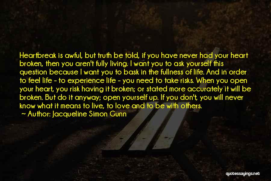 Broken Heart With Love Quotes By Jacqueline Simon Gunn