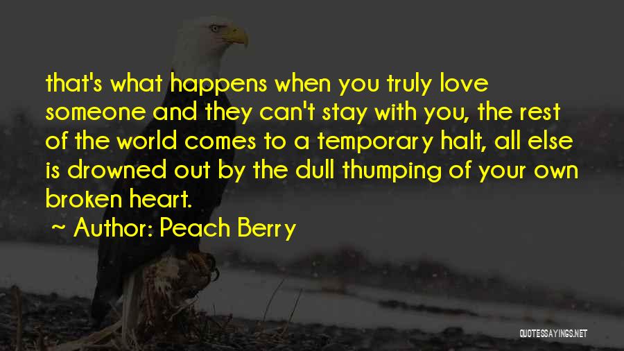 Broken Heart With Love Quotes By Peach Berry