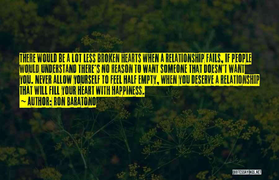 Broken Heart With Love Quotes By Ron Baratono