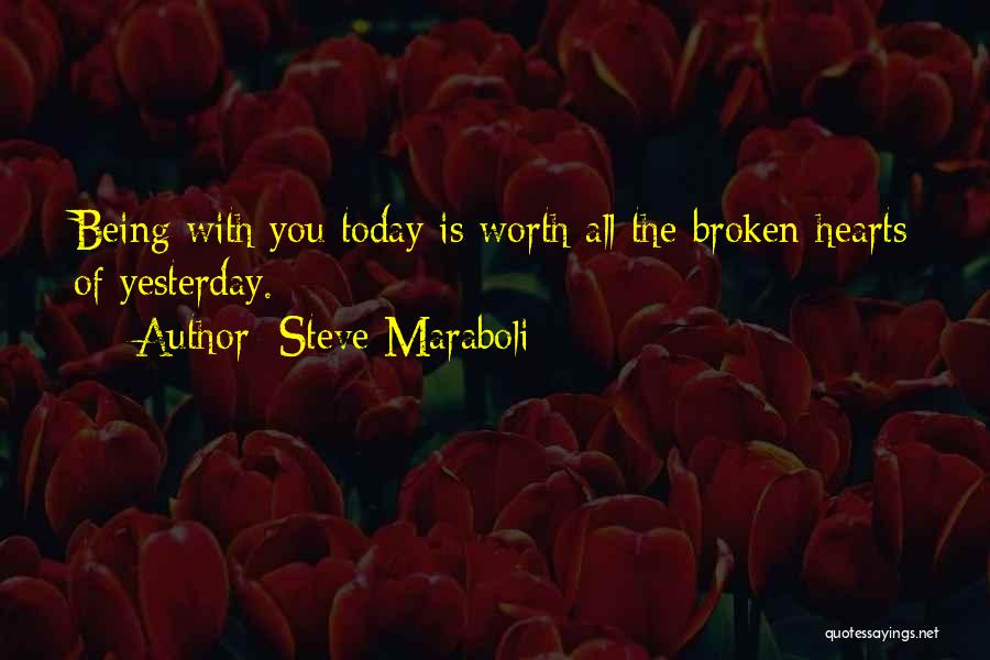 Broken Heart With Love Quotes By Steve Maraboli