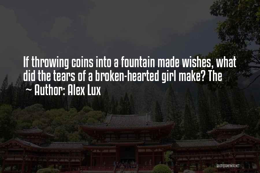 Broken Hearted Girl Quotes By Alex Lux