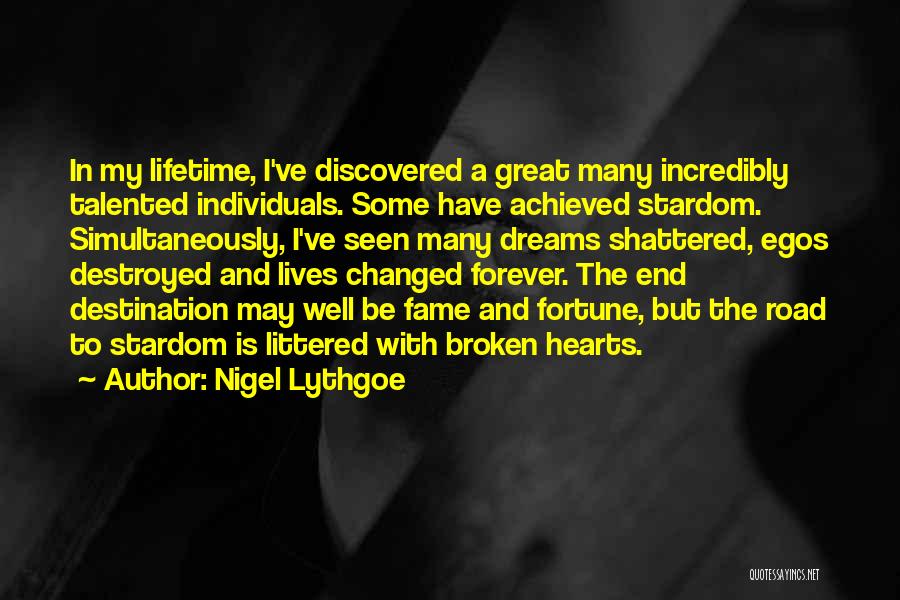 Broken Hearts And Dreams Quotes By Nigel Lythgoe