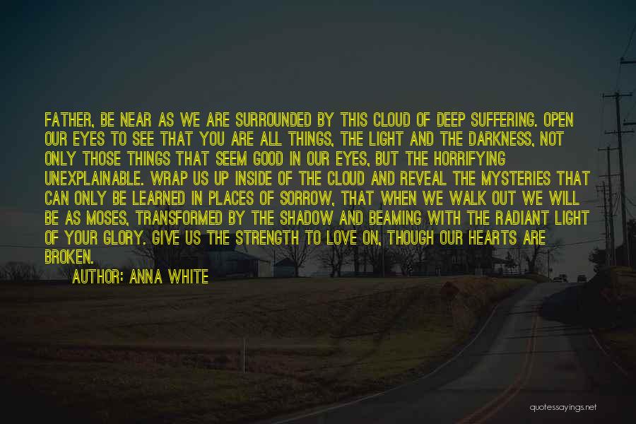 Broken Hearts And God Quotes By Anna White
