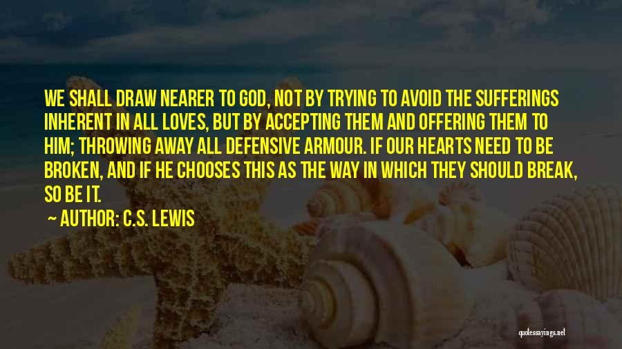 Broken Hearts And God Quotes By C.S. Lewis