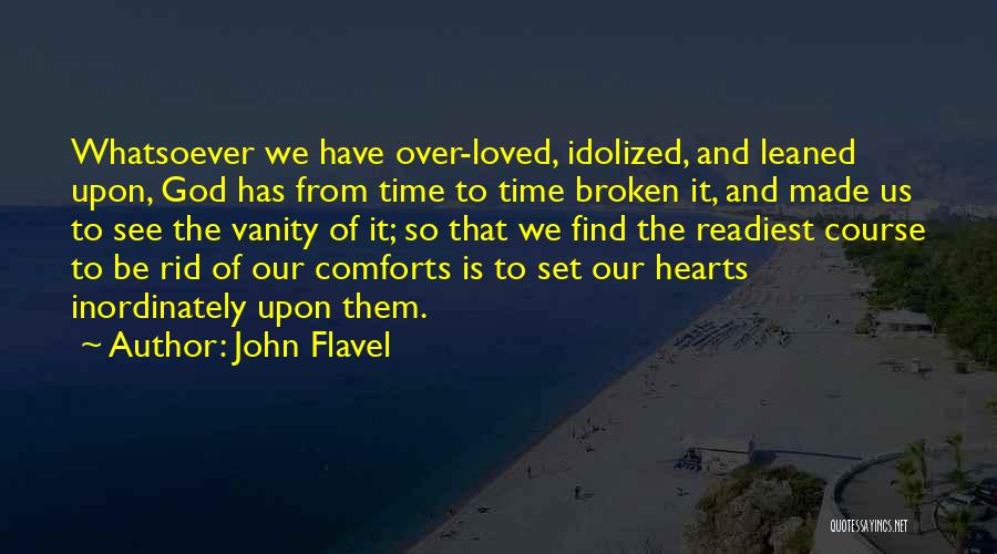 Broken Hearts And God Quotes By John Flavel