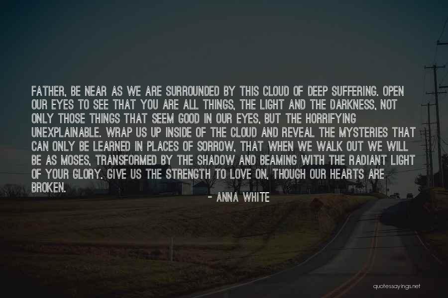 Broken Hearts And Love Quotes By Anna White