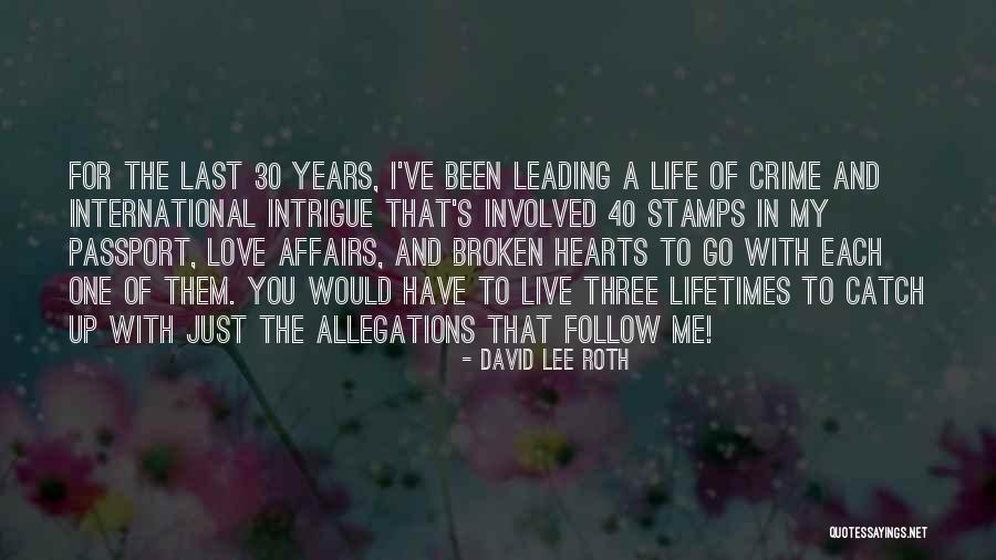 Broken Hearts And Love Quotes By David Lee Roth Broken Hearts And Love Quotes By David Lee Roth