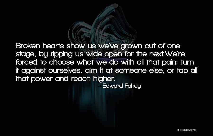 Broken Hearts And Love Quotes By Edward Fahey