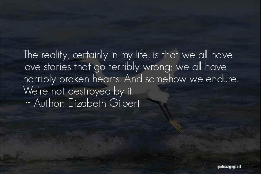 Broken Hearts And Love Quotes By Elizabeth Gilbert