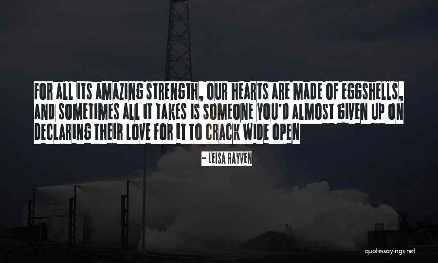 Broken Hearts And Love Quotes By Leisa Rayven Broken Hearts And Love Quotes By Leisa Rayven