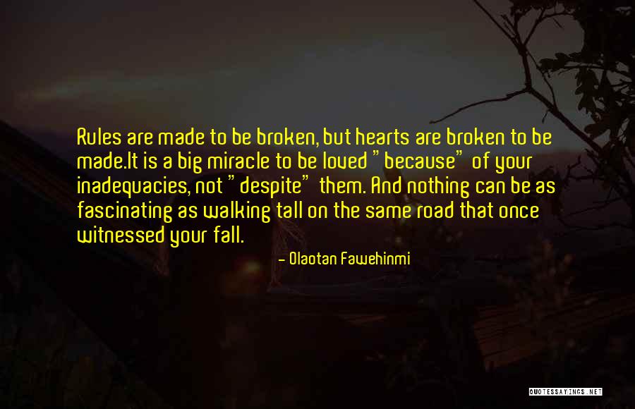 Broken Hearts And Love Quotes By Olaotan Fawehinmi