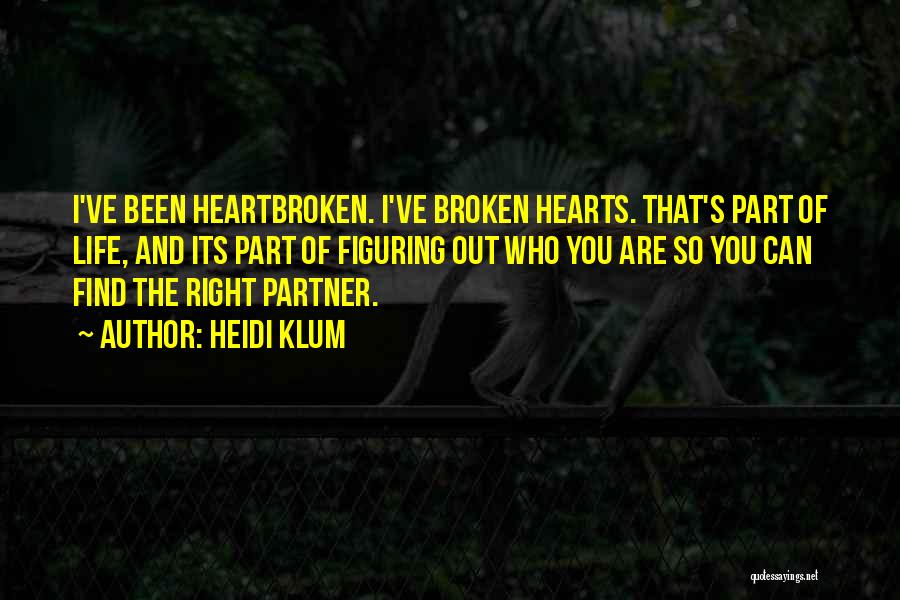 Broken Hearts And Moving On Quotes By Heidi Klum