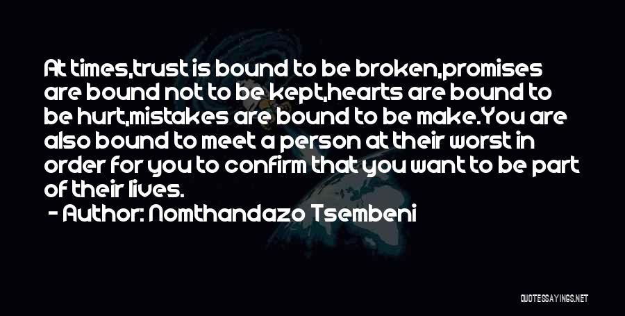 Broken Hearts And Trust Quotes By Nomthandazo Tsembeni