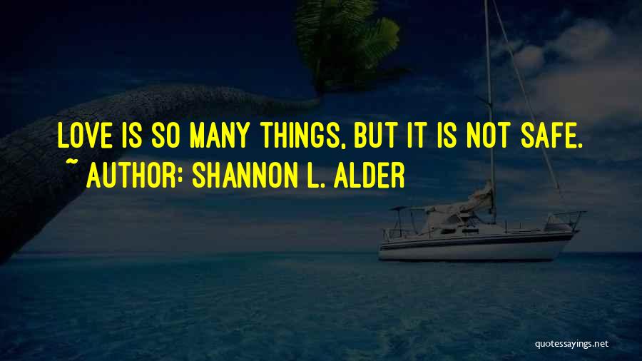 Broken Hearts And Trust Quotes By Shannon L. Alder