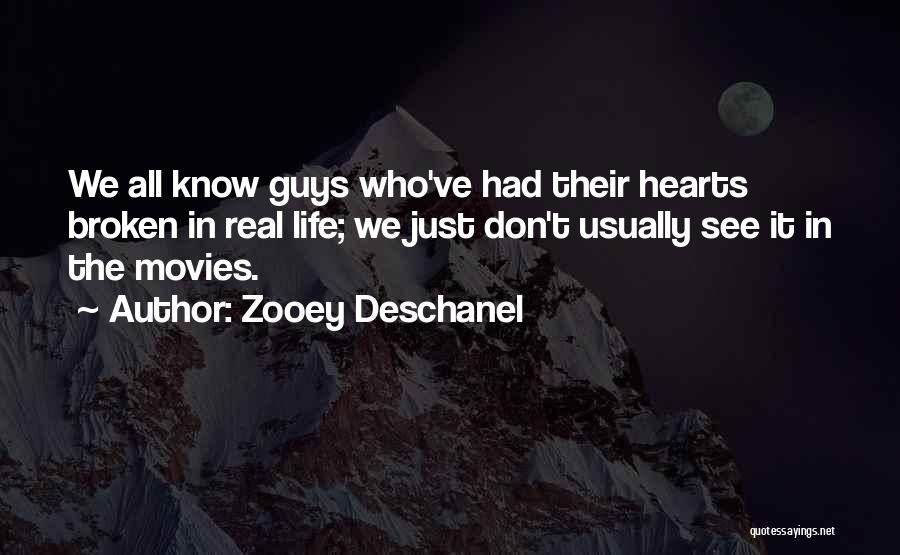 Broken Hearts For Guys Quotes By Zooey Deschanel