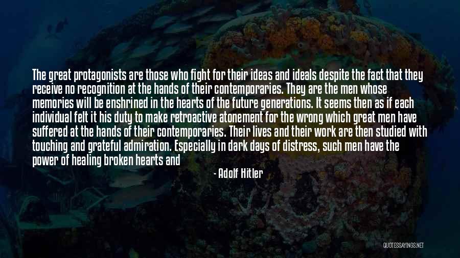 Broken Hearts Healing Quotes By Adolf Hitler