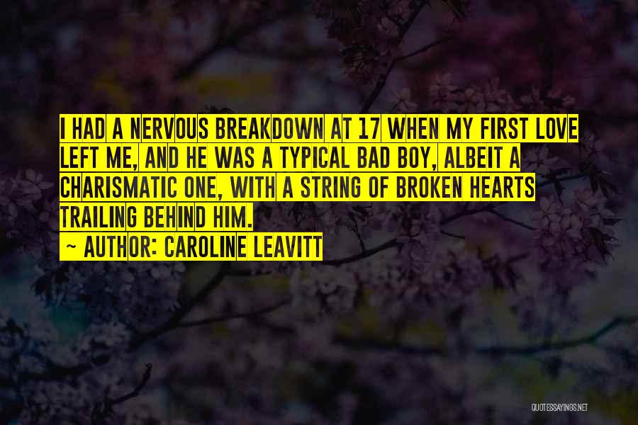 Broken Hearts With Quotes By Caroline Leavitt