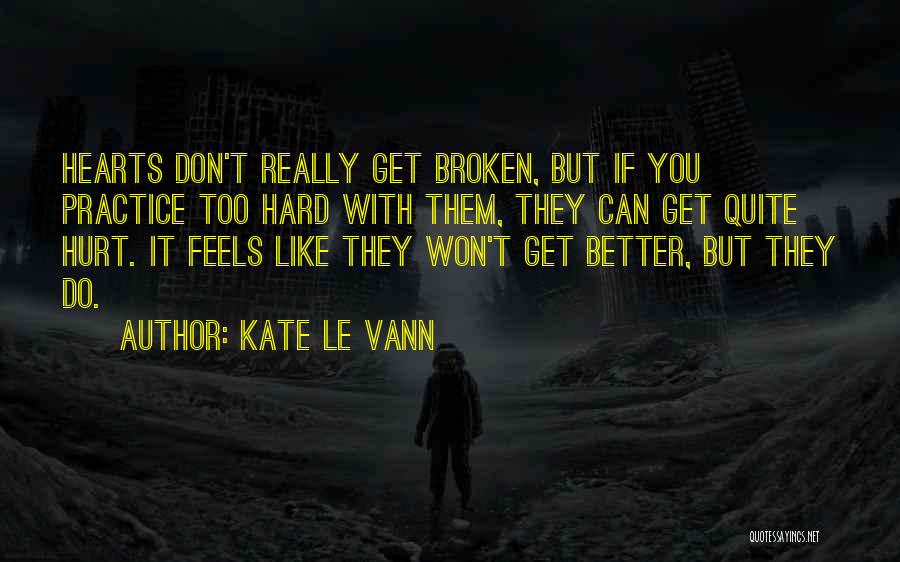 Broken Hearts With Quotes By Kate Le Vann