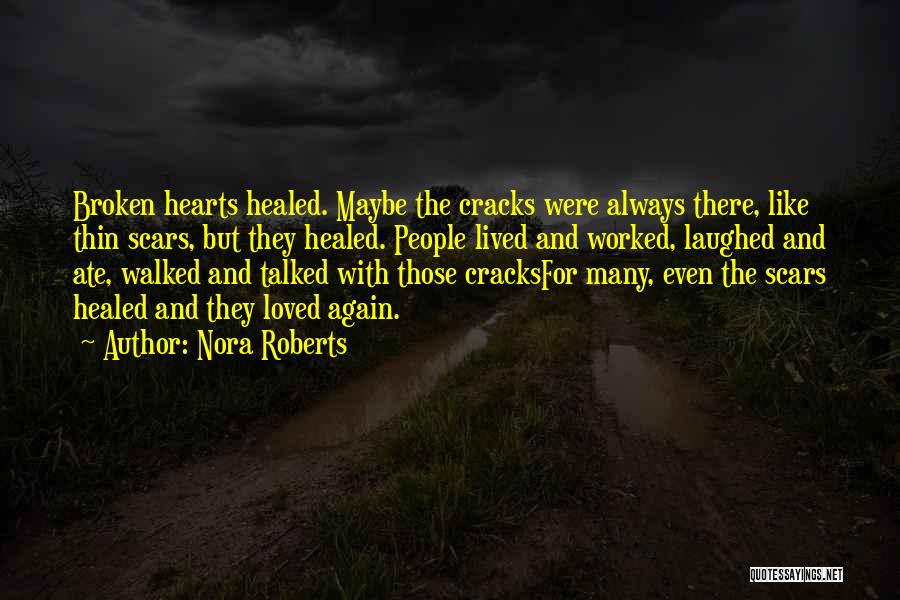 Broken Hearts With Quotes By Nora Roberts