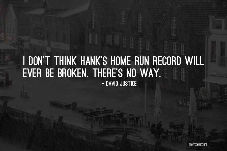 Broken Home Quotes By David Justice