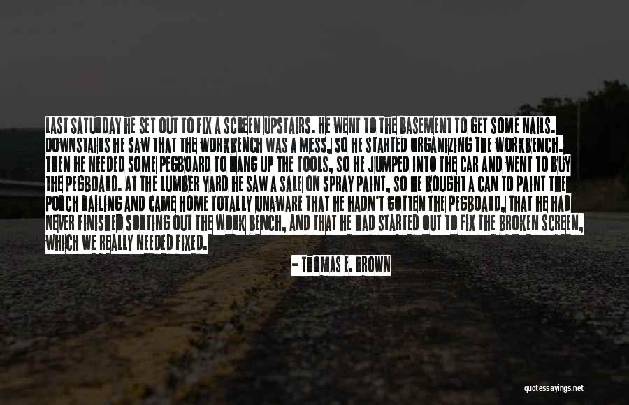 Broken Home Quotes By Thomas E. Brown