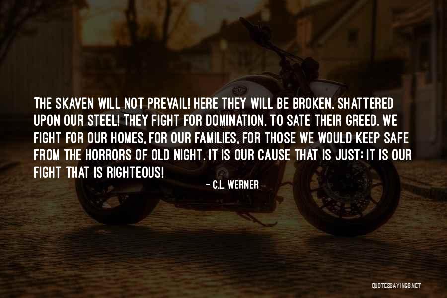 Broken Homes Quotes By C.L. Werner Broken Homes Quotes By C.L. Werner