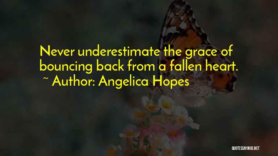 Broken Hopes Quotes By Angelica Hopes