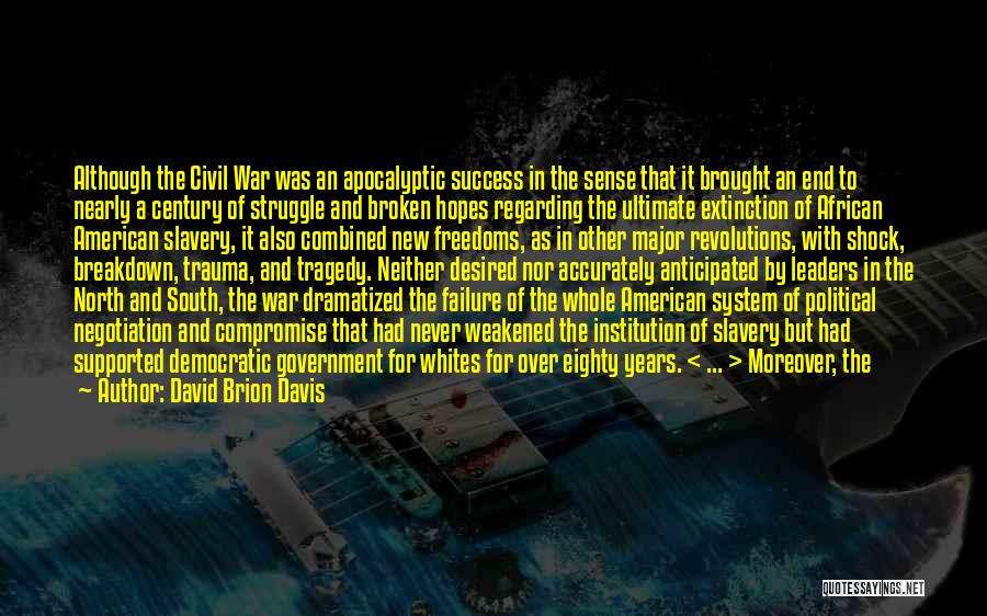 Broken Hopes Quotes By David Brion Davis