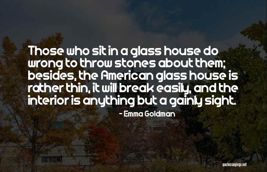 Broken House Quotes By Emma Goldman Broken House Quotes By Emma Goldman