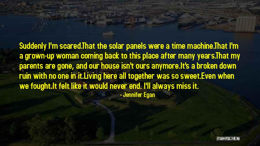 Broken House Quotes By Jennifer Egan Broken House Quotes By Jennifer Egan