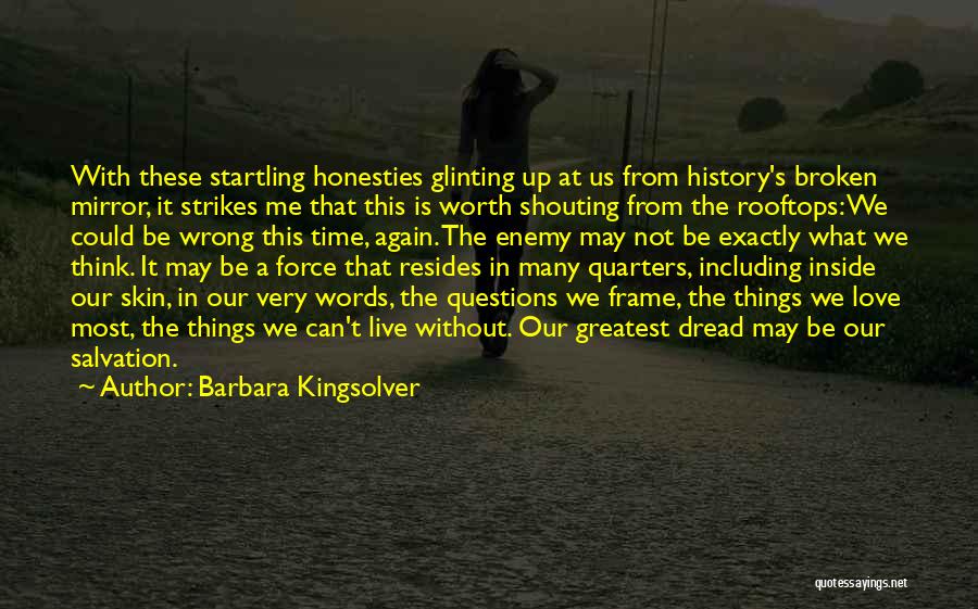 Broken Inside Love Quotes By Barbara Kingsolver