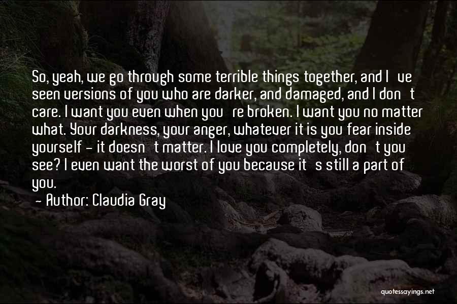 Broken Inside Love Quotes By Claudia Gray