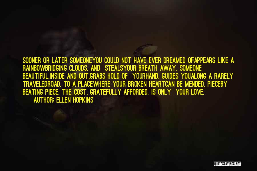 Broken Inside Love Quotes By Ellen Hopkins