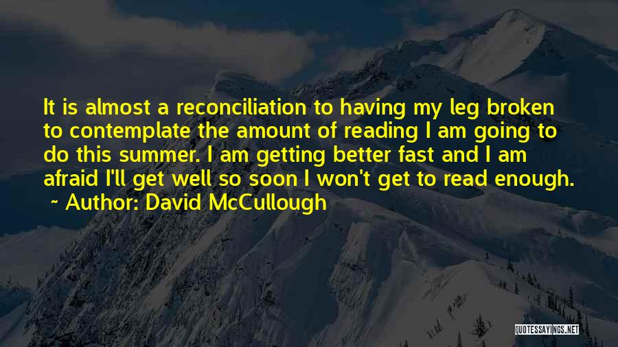 Broken Leg Quotes By David McCullough