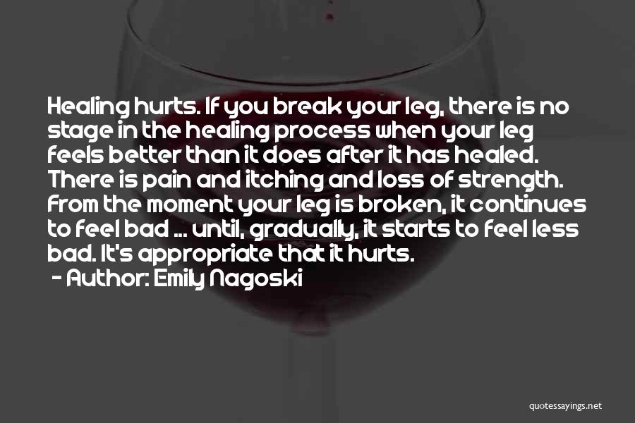 Broken Leg Quotes By Emily Nagoski