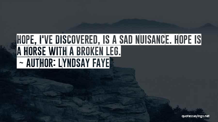 Broken Leg Quotes By Lyndsay Faye