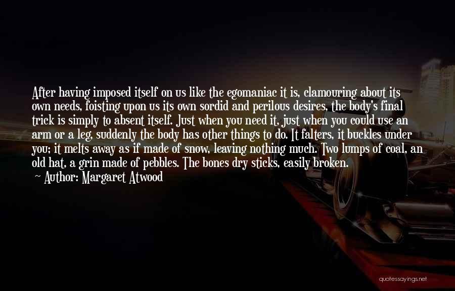 Broken Leg Quotes By Margaret Atwood