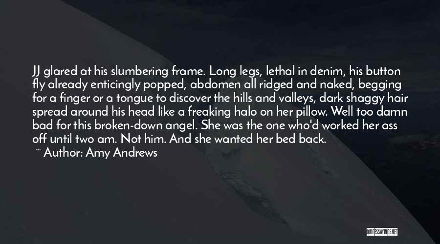 Broken Legs Quotes By Amy Andrews