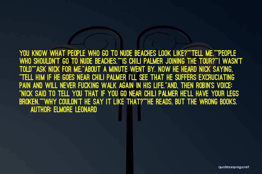 Broken Legs Quotes By Elmore Leonard