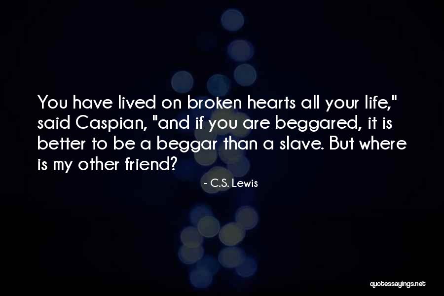 Broken Life Quotes By C.S. Lewis Broken Life Quotes By C.S. Lewis