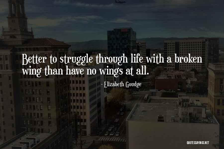 Broken Life Quotes By Elizabeth Goudge Broken Life Quotes By Elizabeth Goudge