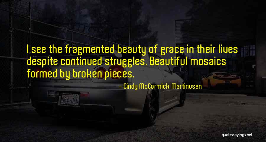 Broken Lives Quotes By Cindy McCormick Martinusen Broken Lives Quotes By Cindy McCormick Martinusen