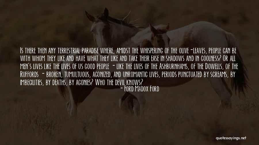 Broken Lives Quotes By Ford Madox Ford Broken Lives Quotes By Ford Madox Ford